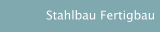 Stahlbau Fertigbau